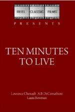 Watch Ten Minutes to Live M4ufree