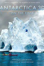 Watch Antarctica 3D: On the Edge M4ufree