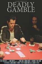 Watch Deadly Gamble M4ufree