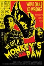 Watch We Got a Monkey\'s Paw M4ufree