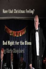 Watch Bad Night for the Blues M4ufree