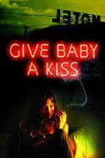 Watch Give Baby a Kiss M4ufree