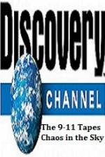 Watch Discovery Channel The 9-11 Tapes Chaos in the Sky M4ufree