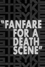 Watch Fanfare for a Death Scene M4ufree