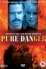 Watch Pure Danger M4ufree