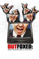 Watch Outfoxed: Rupert Murdoch\'s War on Journalism M4ufree