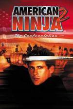 Watch American Ninja 2: The Confrontation M4ufree