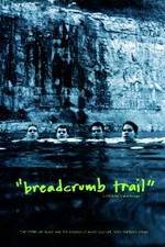 Watch Breadcrumb Trail M4ufree
