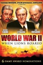 Watch World War II When Lions Roared M4ufree