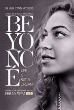 Watch Beyonc: Life Is But a Dream M4ufree