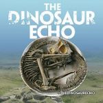 Watch The Dinosaur Echo M4ufree