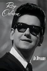 Watch In Dreams: The Roy Orbison Story M4ufree