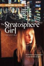 Watch Stratosphere Girl M4ufree