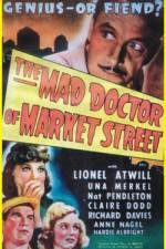 Watch The Mad Doctor of Market Street M4ufree