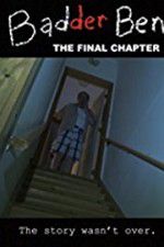 Watch Badder Ben: The Final Chapter M4ufree