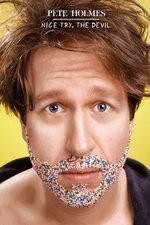 Watch Pete Holmes: Nice Try, the Devil! M4ufree