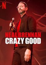 Watch Neal Brennan: Crazy Good M4ufree