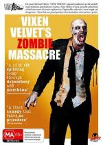 Watch Vixen Velvet\'s Zombie Massacre M4ufree