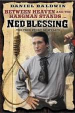Watch Ned Blessing: The True Story of My Life M4ufree