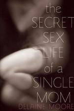 Watch The Secret Sex Life of a Single Mom M4ufree