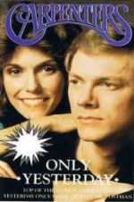 Watch Only Yesterday: The Carpenters\' Story M4ufree
