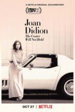 Watch Joan Didion: The Center Will Not Hold M4ufree