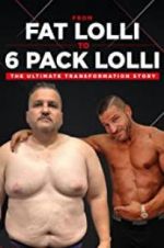 Watch From Fat Lolli to Six Pack Lolli: The Ultimate Transformation Story M4ufree