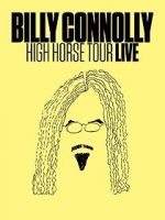 Watch Billy Connolly: High Horse Tour Live M4ufree