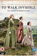 Watch To Walk Invisible: The Bronte Sisters M4ufree