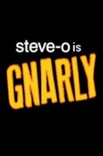 Watch Steve-O: Gnarly M4ufree