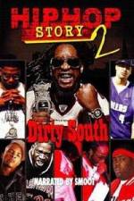 Watch Hip Hop Story 2: Dirty South M4ufree
