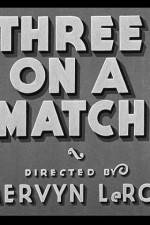 Watch Three on a Match M4ufree