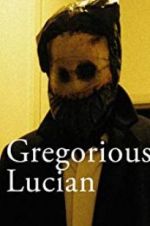 Watch Gregorious Lucian M4ufree