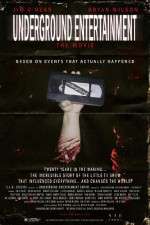 Watch Underground Entertainment: The Movie M4ufree