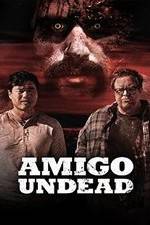 Watch Amigo Undead M4ufree