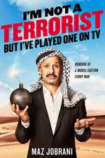 Watch Maz Jobrani: I\'m Not a Terrorist, But I\'ve Played One on TV M4ufree