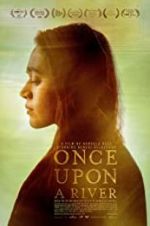 Watch Once Upon a River M4ufree