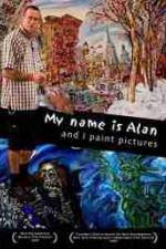 Watch My Name Is Alan and I Paint Pictures M4ufree