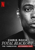 Watch Chris Rock Total Blackout: The Tamborine Extended Cut (TV Special 2021) M4ufree