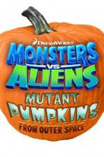 Watch Monsters vs Aliens: Mutant Pumpkins from Outer Space M4ufree