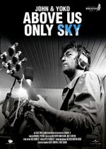 Watch John & Yoko: Above Us Only Sky M4ufree