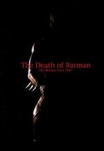 Watch The Death of Batman (Short 2003) M4ufree