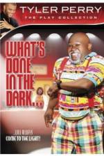 Watch Tyler Perry: What's Done in the Dark M4ufree