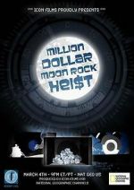 Watch Million Dollar Moon Rock Heist M4ufree