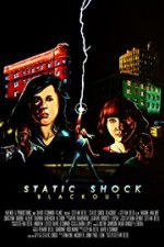 Watch Static Shock Blackout M4ufree