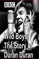 Watch Wild Boys: The Story of Duran Duran M4ufree