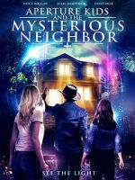Watch Aperture Kids and the Mysterious Neighbor M4ufree