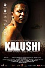 Watch Kalushi: The Story of Solomon Mahlangu M4ufree