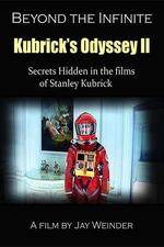 Watch Kubrick's Odyssey II Secrets Hidden in the Films of Stanley Kubrick Part Two Beyond the Infinite M4ufree