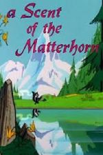Watch A Scent of the Matterhorn (Short 1961) M4ufree